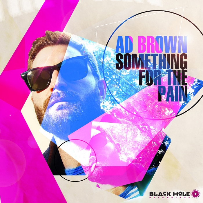 Ad Brown – Something For The Pain