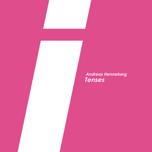 Andreas Henneberg – Tenses