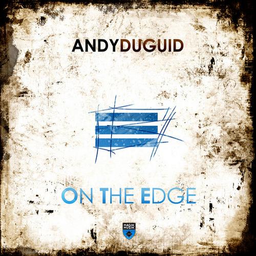 Andy Duguid – On the Edge (Club Mix)