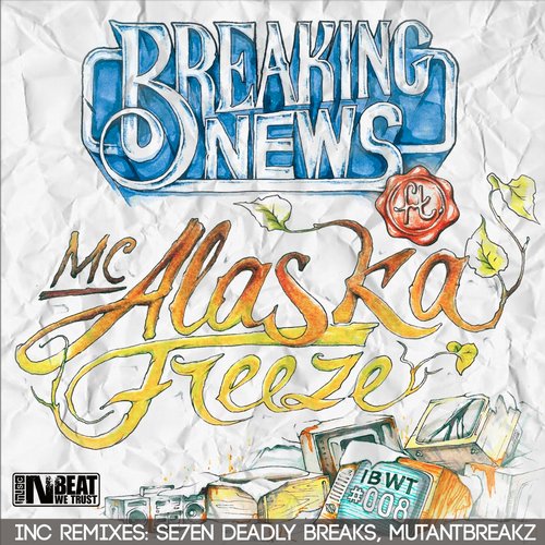 Breaking News Feat. Alaska MC – Freeze