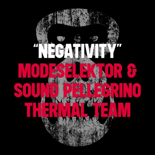 Modeselektor & Sound Pellegrino Thermal Team – Negativity