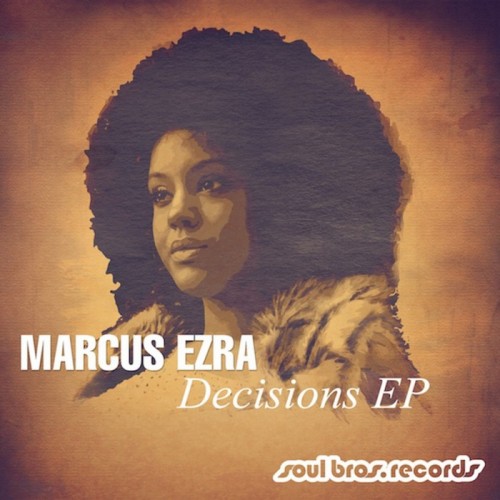 Marcus Ezra – Decisions EP