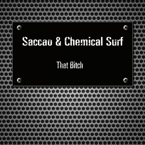 Saccao & Chemical Surf – That Bitch