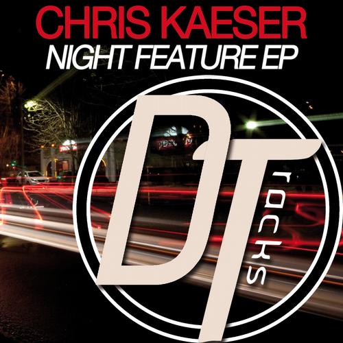 Chris Kaeser – Night Feature EP