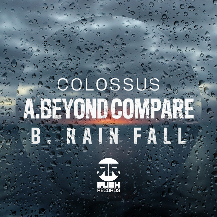 Colossus – Beyond Compare / Rain Fall