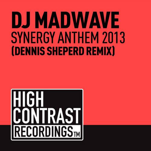 DJ Madwave – Synergy Anthem 2013 (Dennis Sheperd Remix)