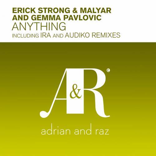 Erick Strong & MalYar and Gemma Pavlovic – Anything