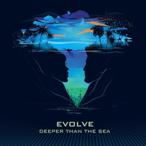 Evolve – Deeper Than the Sea