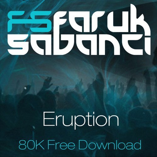 Faruk Sabanci – Eruption