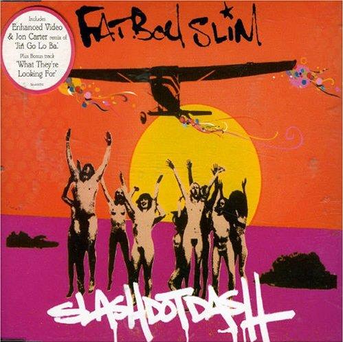 Fatboy Slim – Slash Dot Dash