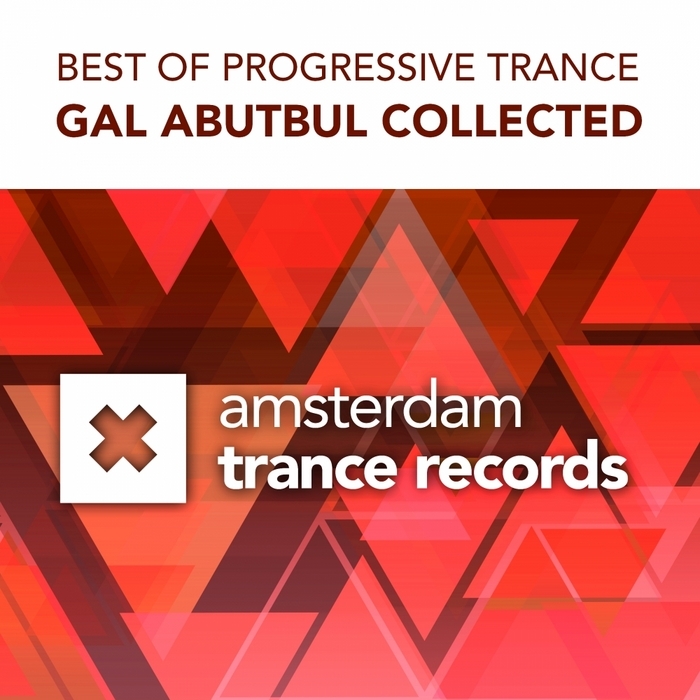 Gal Abutbul Collected: Best Of Progressive Trance