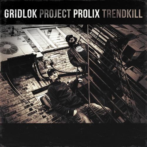 Gridlok & Prolix – Project Trendkill