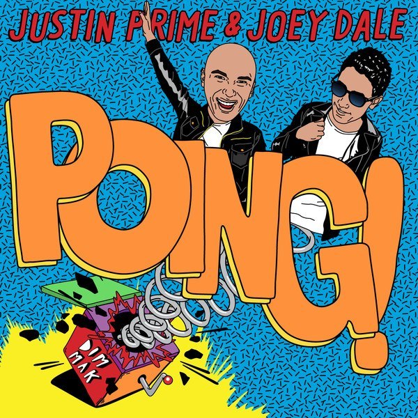 Justin Prime & Joey Dale – POING!
