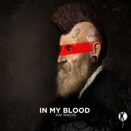 Kai Wachi – In My Blood