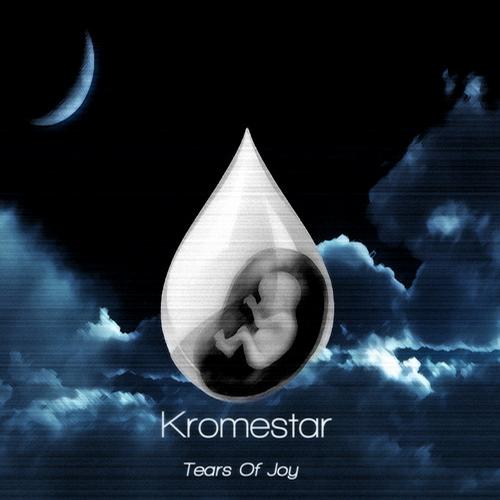 Kromestar – Tears Of Joy