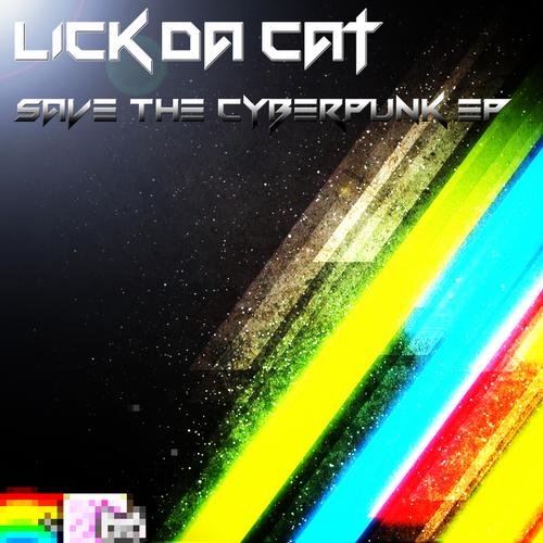 Lick Da Cat – Save The Cyberpunk