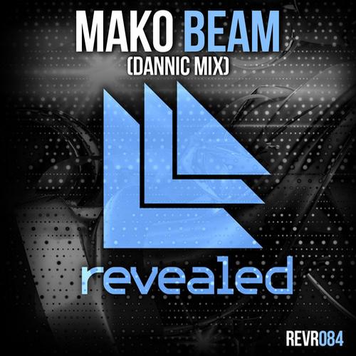 Mako feat. Angel Taylor – Beam (Dannic Mix)