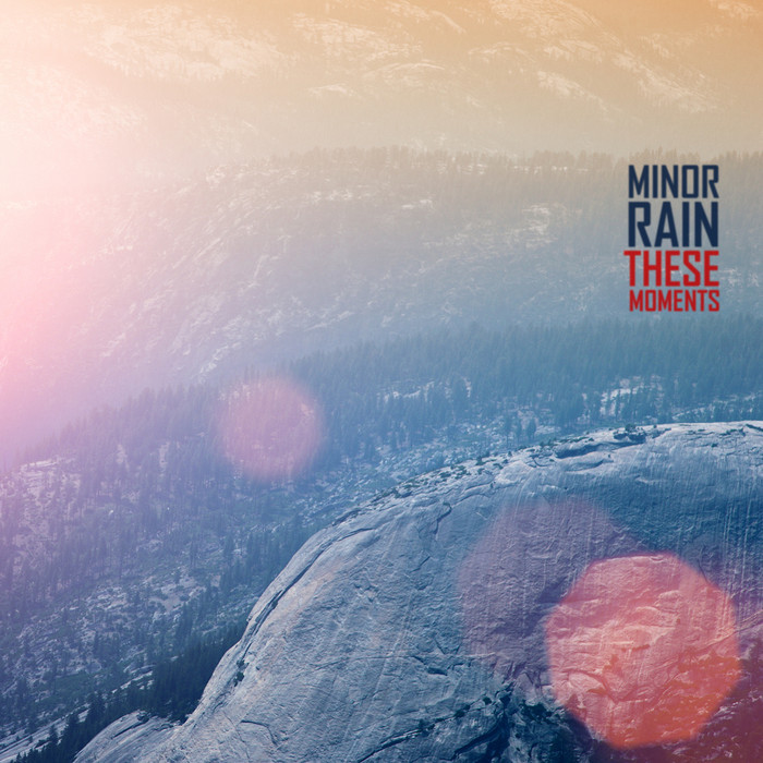 Minor Rain – These Moments
