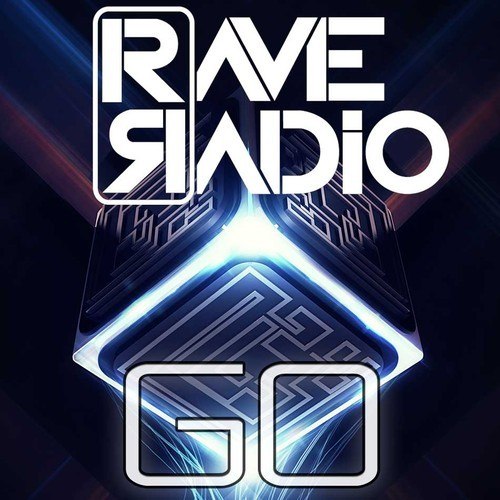 Rave Radio – Go!