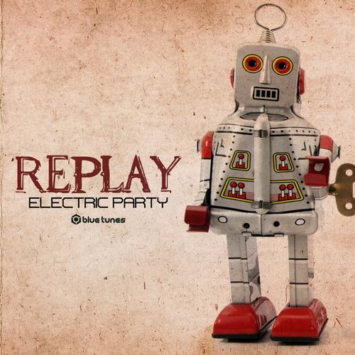 Replay – Electric Party