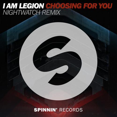 I Am Legion – Choosing For You (Nightwatch Remix)