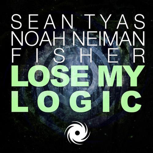 Sean Tyas, Noah Neiman & Fisher – Lose My Logic