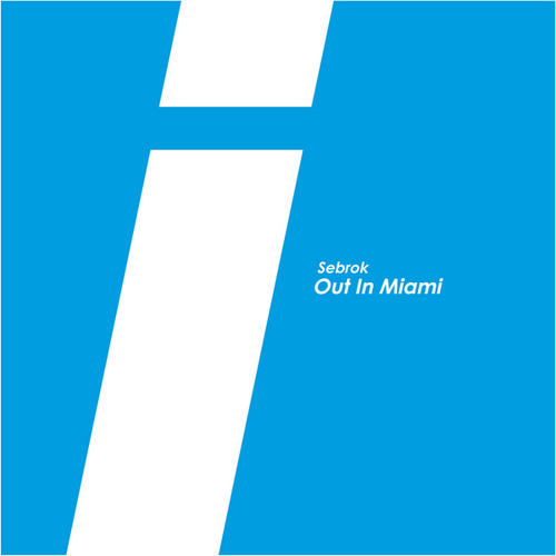 Sebrok – Out In Miami