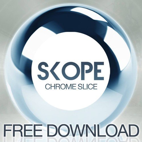 Skope – Chrome Slice