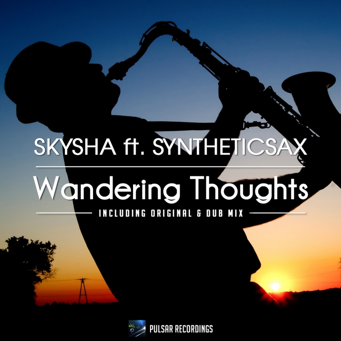 Skysha feat. Syntheticsax – Wandering Thoughts