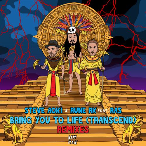 Steve Aoki & Rune RK – Bring You to Life (Transcend) (Remixes)