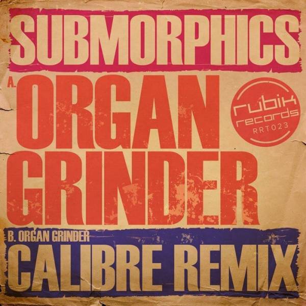 Submorphics & Calibre – Organ Grinder
