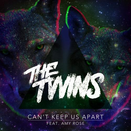 The Twins feat. Amy Rose – Can’t Keep Us Apart