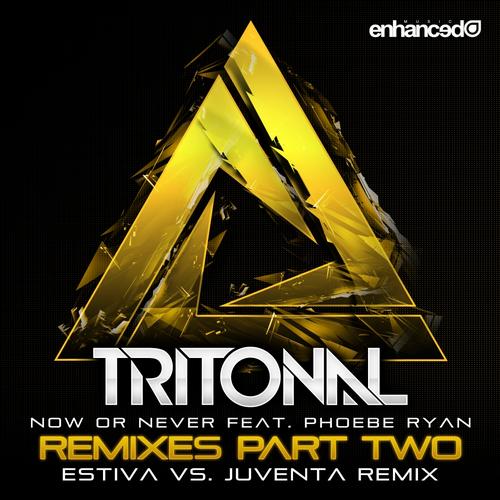 Tritonal – Now Or Never: Remixes pt 2