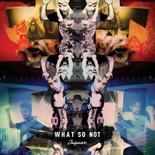 What So Not – Jaguar