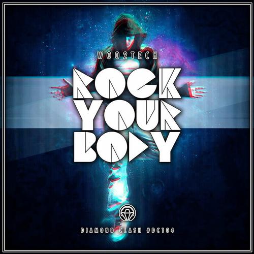 Woo2tech – Rock Your Body EP