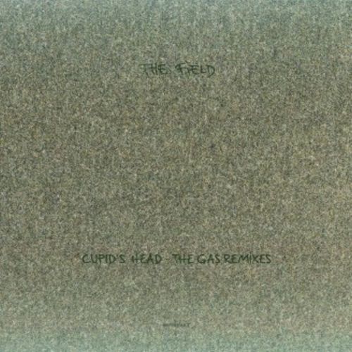 The Field – Cupid’s Head (The Gas Remixes)
