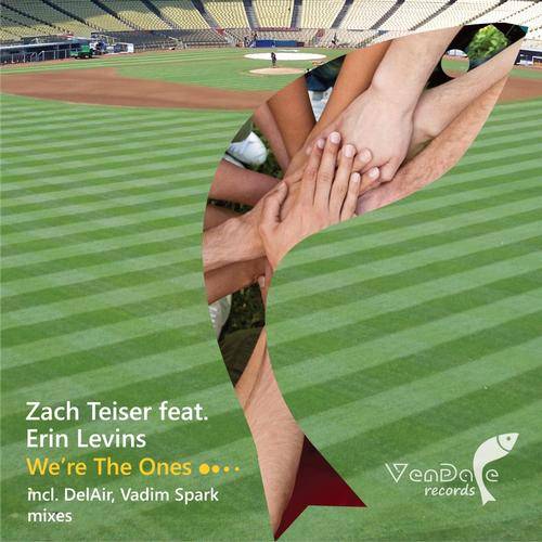 Zach Teiser feat. Erin Levins – Were The Ones (Remixes)