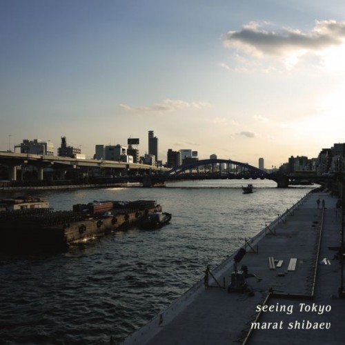 Marat Shibaev – Seeing Tokyo