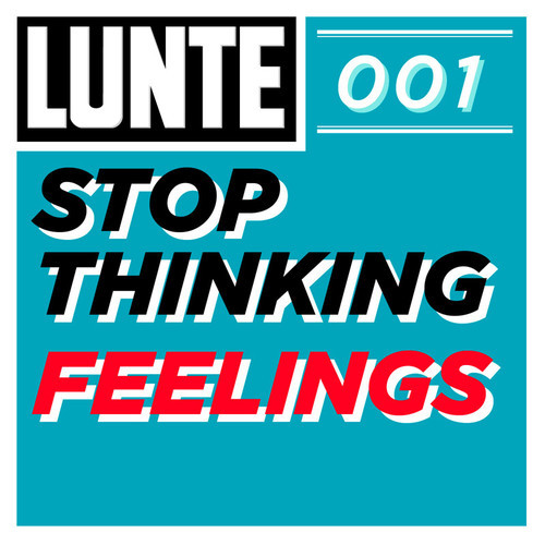 Stop Thinking – Feelings