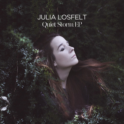Julia Losfelt – Quiet Storm EP