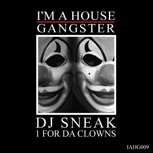 DJ Sneak – 1 For Da Clowns