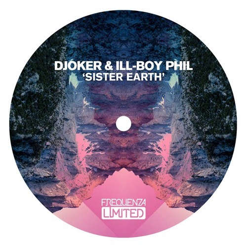 Djoker & Ill-Boy Phil – Sister Earth EP