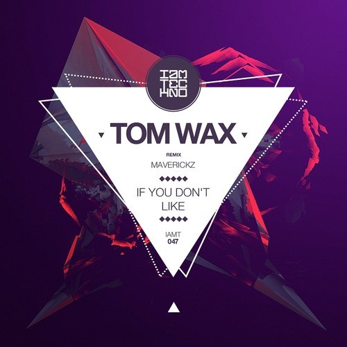Tom Wax – If You Don’t Like