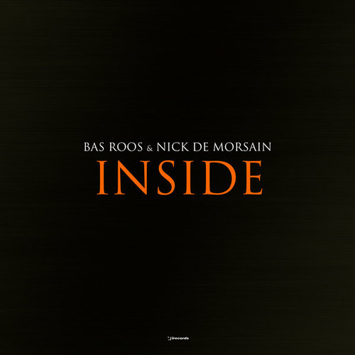 Bas Roos, Nick de Morsain – Inside