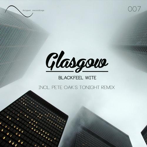 Blackfeel Wite – Glasgow