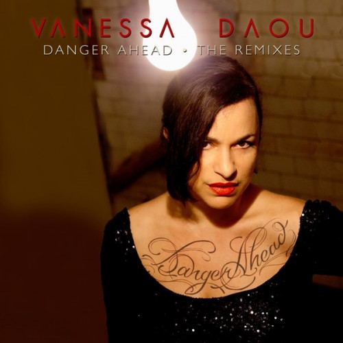Vanessa Daou – Danger Ahead (The Remixes)