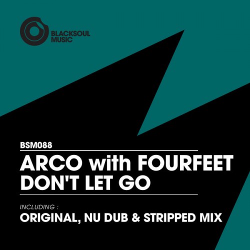 Arco, Fourfeet – Don’t Let Go