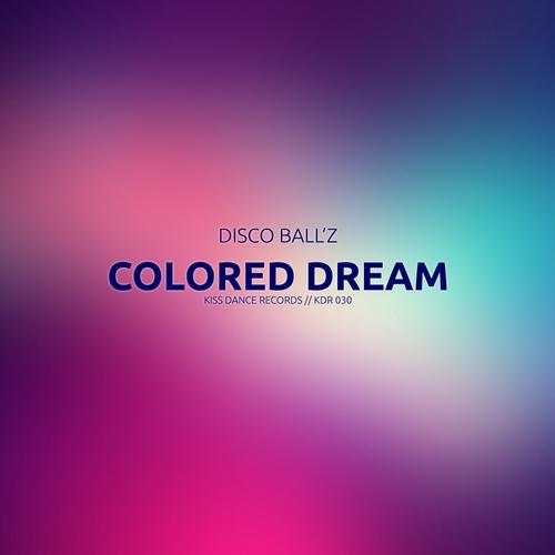 Disco Ball’z – Colored Dream