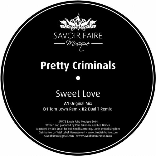 Pretty Criminals, Tom Lown, Dual T – Sweet Love