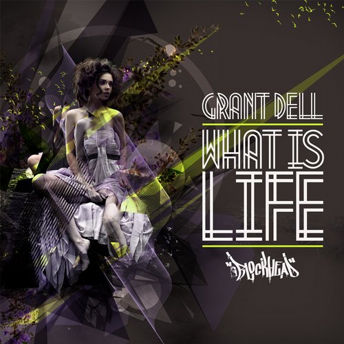 Grant Dell – What Is Life